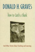 How to Catch a Shark: And Other Stories about Teaching and Learning
