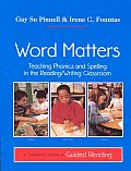 Word Matters Teaching Phonics & Spelling in the Reading Writing Classroom