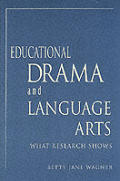 Educational Drama & Language Arts What Research Shows