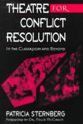 Theatre for Conflict Resolution In the Classroom & Beyond