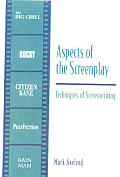 Aspects of the Screenplay: Techniques of Screenwriting