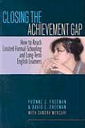 Closing the Achievement Gap How to Reach Limited Formal Schooling & Long Term English Learners