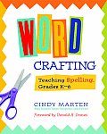 Word Crafting Teaching Spelling Grades K 6