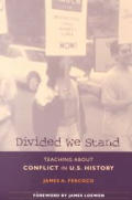 Divided We Stand Teaching about Conflict in U S History