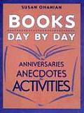 Books Day by Day Anniversaries Anecdotes & Activities