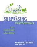 Surprising Destinations: A Guide to Essential Learning in Early Childhood