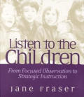 Listen to the Children: From Focused Observation to Strategic Instruction