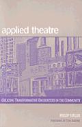Applied Theatre Creating Transformativ