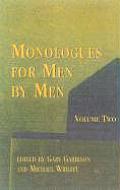Monologues for Men by Men: Volume Two