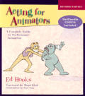 Acting For Animators Revised Edition Complete Guide To Performance Animation