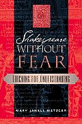 Shakespeare Without Fear: Teaching for Understanding