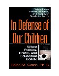 In Defense of Our Children When Politics Profit & Education Collide