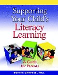 Supporting Your Childs Literacy Learning A Guide for Parents
