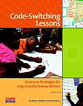 Code Switching Lessons Grammar Strategies for Linguistically Diverse Writers