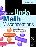 Activities to Undo Math Misconceptions Grades 3 5 With CDROM
