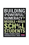 Building Powerful Numeracy for Middle and High School Students