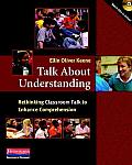 Talk about Understanding: Rethinking Classroom Talk to Enhance Comprehension