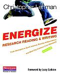 Energize Research Reading and Writing: Fresh Strategies to Spark Interest, Develop Independence, and Meet Key Common Co Re Standards, Grades