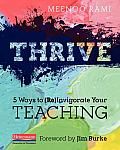 Thrive 5 Ways To Reinvigorate Your Teaching