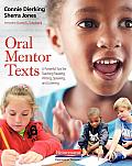 Oral Mentor Texts: A Powerful Tool for Teaching Reading, Writing, Speaking, and Listening