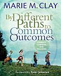 By Different Paths to Common Outcomes: Literacy, Learning, and Teaching