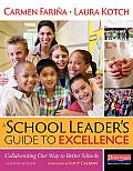 A School Leader's Guide to Excellence: Collaborating Our Way to Better Schools