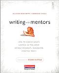 Writing with Mentors: How to Reach Every Writer in the Room Using Current, Engaging Mentor Texts