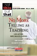 No More Telling as Teaching: Less Lecture, More Engaged Learning