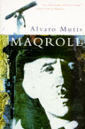 Maqroll Three Novellas