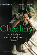 Chechnya A Small Glorious War