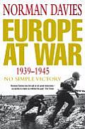 Europe At War 1939 1945 No Simple Victory