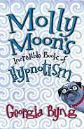 Molly Moon 01 Molly Moons Incredible Book Of Hypnotism