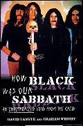 How Black Was Our Sabbath An Unauthorised View from the Crew