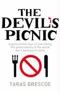 Devils Picnic A Tour of Everything the Governments of the World Dont Want You to Try