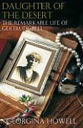 Daughter of the Desert the Remarkable Life of Gertrude Bell