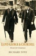 Lloyd George & Churchill Rivals For Grea