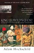 King Leopolds Ghost A Story Of Greed Ter