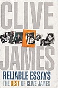Reliable Essays The Best Of Clive James