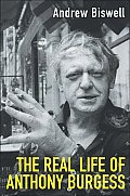 Real Life Of Anthony Burgess