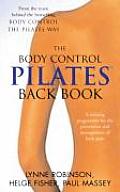 Body Control Pilates Back Book A Training Program for the Prevention & Management of Back Pain