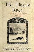 Plague Race A Tale Of Fear Science & Her