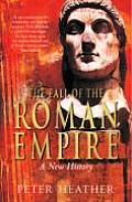 Fall of the Roman Empire A New History