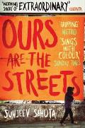 Ours Are the Streets Sunjeev Sahota
