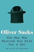 Man Who Mistook His Wife for a Hat Oliver Sacks