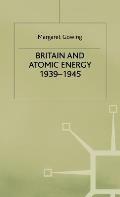 Britain and Atomic Energy 1939-1945