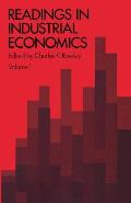 Readings in Industrial Economics: Volume One: Theoretical Foundations