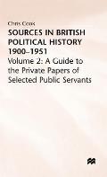 Sources in British Political History, 1900-1951: Volume 2: A Guide to the Private Papers of Selected Public Services
