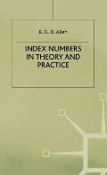 Index Numbers in Theory and Practice