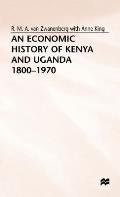 An Economic History of Kenya and Uganda, 1800-1970