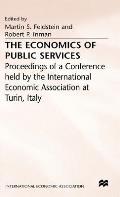 The Economics of Public Services: Proceedings of a Conference Held by the International Economic Association